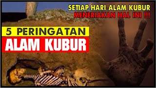 ANDA WAJIB TAHU !!! | 5 Peringatan Alam Kubur | Sang Pencinta Ulama Channel