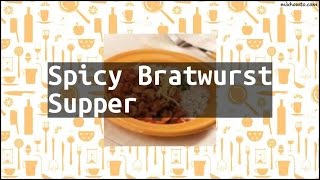 Recipe Spicy Bratwurst Supper