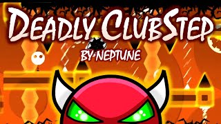 [On Stream] "DEADLY CLUBSTEP" (LEGENDARY HARD DEMON) by Neptune 100% | Geometry Dash