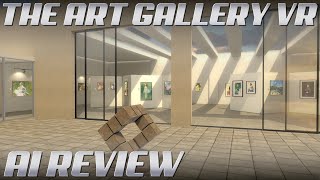 AI reviews The Art Gallery VR | Oculus / Meta Quest 2 & 3 / Rift PC VR