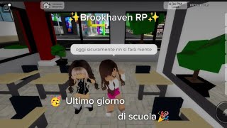 Ultimo giorno di scuola|Brookhaven RP