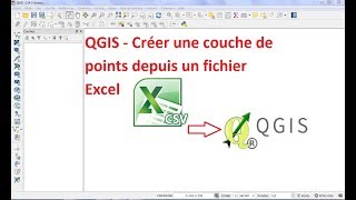 QGIS - Créer une couche de points depuis un fichier Excel