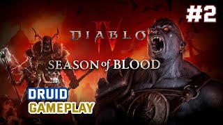 Season of Blood | Diablo IV - Druid - Gameplay - #2 - No Commentary