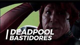 DEADPOOL | POR TRÁS DAS CÂMERAS