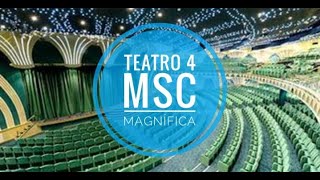 TEATRO 4 - MSC MAGNÍFICA