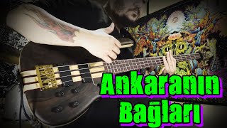 Ankara'nın Bağları (Bass Guitar Cover By Gökhan Yumuşakdemir)