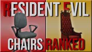 RESIDENT EVIL CHAIRS RANKED WORST TO BEST (April Fools Video)