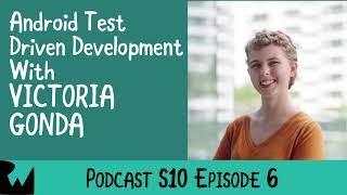 Android Test Driven Development with Victoria Gonda - the raywenderlich.com podcast