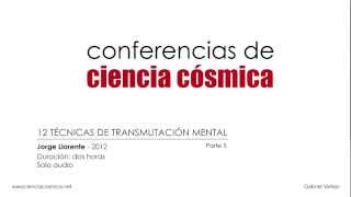 Técnicas de transmutación mental parte 5