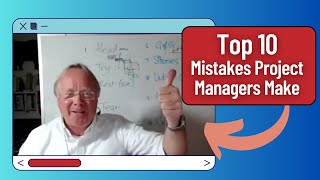 Top 10 Mistakes Project Managers Make