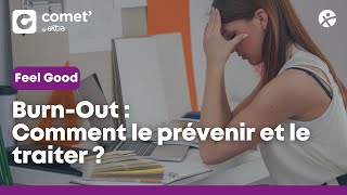 FEEL GOOD : Burn-out, comment le prévenir et le traiter