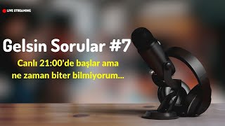 Gelsin Sorular #7