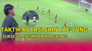 ROTASI PEMAIN SHIN TAE-YONG SUKSES KALAHKAN HONGKONG | Indonesia vs Hongkong Kualifikasi AFC U20