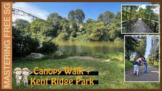 Canopy Walk + Kent Ridge (Plus a hidden pond!)