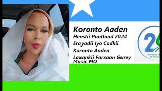 Fanaanad Koronto aadan oo hees usoo qaadey Puntland 2024