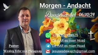 Pastor: Wesley Fehr - Morgen-Andacht 06/10/24