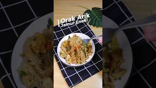 BIKI MASAKAN SAT -SET COCOK UNTUK MENU PAGI HARI ‼️ORAK-ARIK JAMUR ENOKI