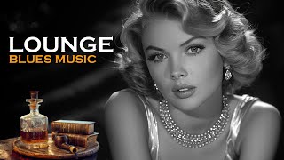 Lounge Blues - Soft Whiskey & Smoky Cigar Blues for Late Nights | Relaxing Blues