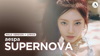 aespa - Supernova | MALE VERSION + LYRICS