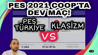 KLASİZM vs PES TÜRKİYE | PES 2021 MYCLUB COOP