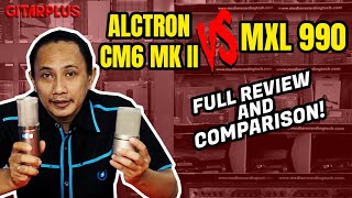 MICROPHONE MXL 990 VS ALCTRON CM6 MK II - FULL REVIEW & COMPARISON