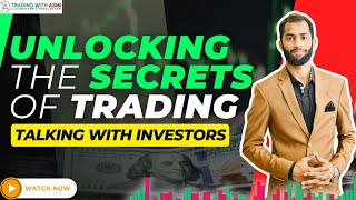 Talking with Investors: Unlocking the Secrets of Trading