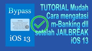 TUTORIAL Cara MUDAH Bypass dan Membuka Aplikasi DANA dan m-Banking Lainnya setelah Jailbreak iOS 13!