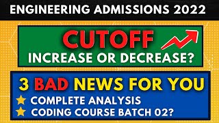 Cutoff Will Increase or decrease this year? | 3 Bad News For You | Engineering Admission 2022 MHTCET