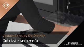 Jak čistit skla dveří u vestavných trub De Dietrich (DOR, DOP, DOS)