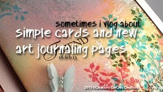 sometimes i vlog about cards and art journaling on 18.feb.13