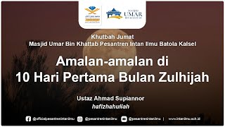 Khutbah Jumat Masjid Umar Bin Khattab Pesantren Intan Ilmu