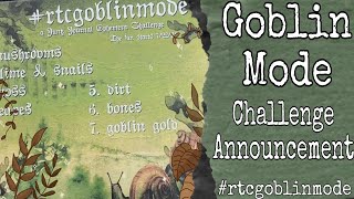 Goblin Mode Challenge Announcement! #rtcgoblinmode