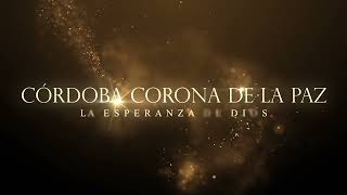 Coronación Paz y Esperanza de Córdoba (Tráiler de la Película)