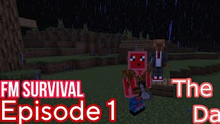 FM Survival Episode 1 : The First Days ( Fire Wolf Production)