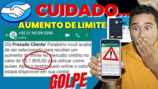 Alerta do famoso golpe do aumento de limite do cartão de crédito 😱😱