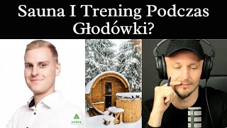 Trening, Sauna w Trakcie Głodówki? - Michał Undra