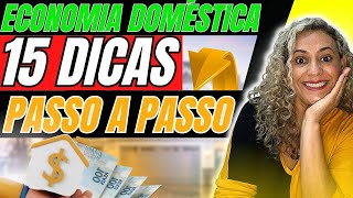 15 DICAS de ECONOMIA DOMESTICA que você PRECISA SABER | Minimalismo e Organização financeira!