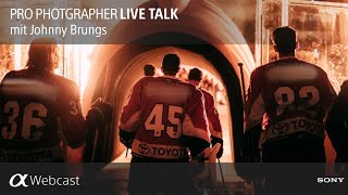 Sony Pro Photographer Live Talk mit Johnny Brungs S10E07