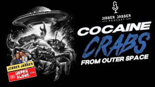 Cocaine Crabs from Outer Space • Watch Along