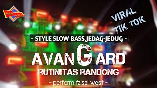 DJ AVANGARD X RUTINITAS RADONG || STYLE SLOW BASS VIRAL TIKTOK - FAISALWEST