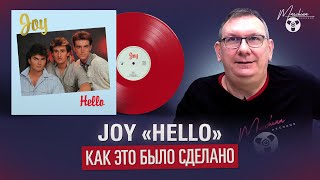 JOY "Hello": как это было сделано