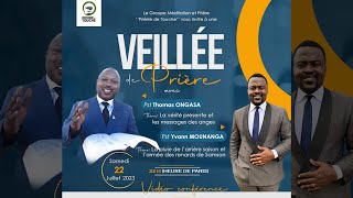 Veillée de prière 22/07/2023 Orateur1:  Pst Thomas ONGASA