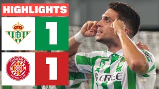 REAL BETIS 1 - 1 GIRONA FC | RESUMEN LALIGA EA SPORTS