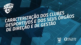 Apresentação do Estudo Caracterização dos Clubes Desportivos e dos seus Órgãos de Direção e Gestão