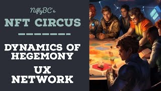 NFT CIRCUS with Dynamics of Hegemony and UX Network