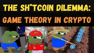 The Sh*tcoin Dilemma: Cyclicality of Crypto Explained w/ Game Theory