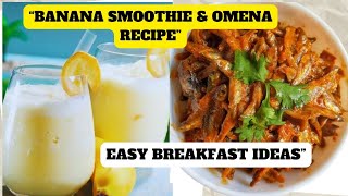 Cook with Me: Banana Smoothie & Crispy Omena Recipe | Easy Breakfast Snacks