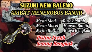 Akibat menerjang genangan air[Suzuki NEW BALENO] Mesin macet #toyota #honda #suzuki #overhoul