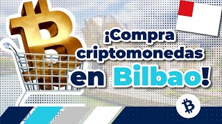 🤔 Comprar criptomonedas en Bilbao en efectivo o con tarjeta 💳