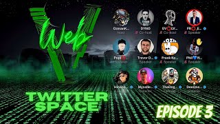 Web V Wednesday's Twitter Space Recap Episode 3